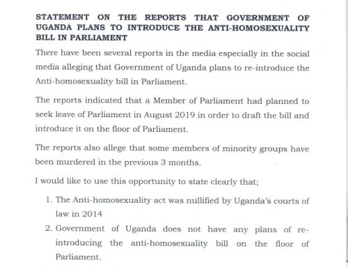 THE UGANDA GOVERNMENT  REFUTES ANY CLAIMS ON RETABLING THE ANTI-HOMOSEXUALITY BILL.